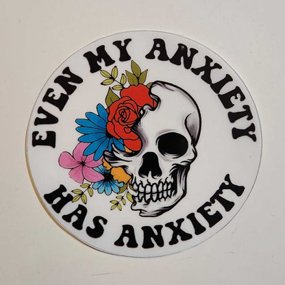 Even My Anxiety Has Anxiety