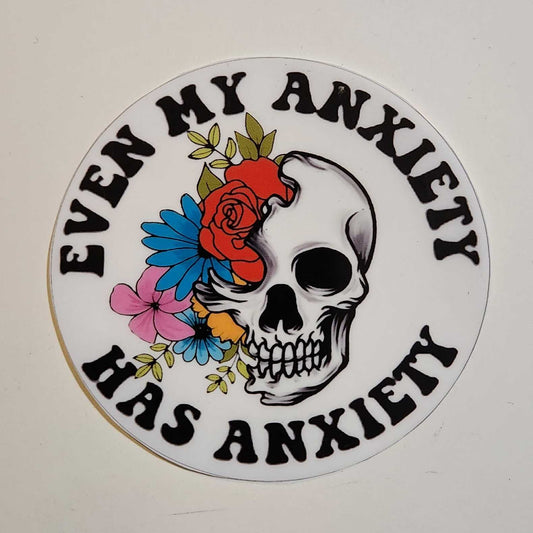 Even My Anxiety Has Anxiety